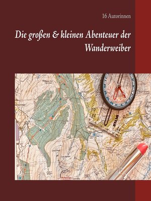 cover image of Die großen & kleinen Abenteuer der Wanderweiber